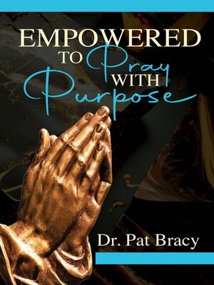 cover image of Empowered to Pray with Purpose